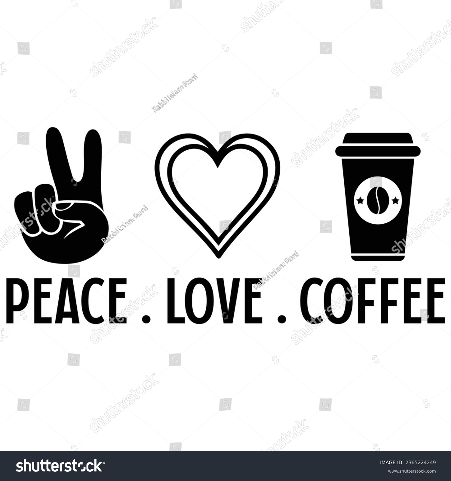 SVG of peace.love.coffee,  Coffee Quotes Design Template svg