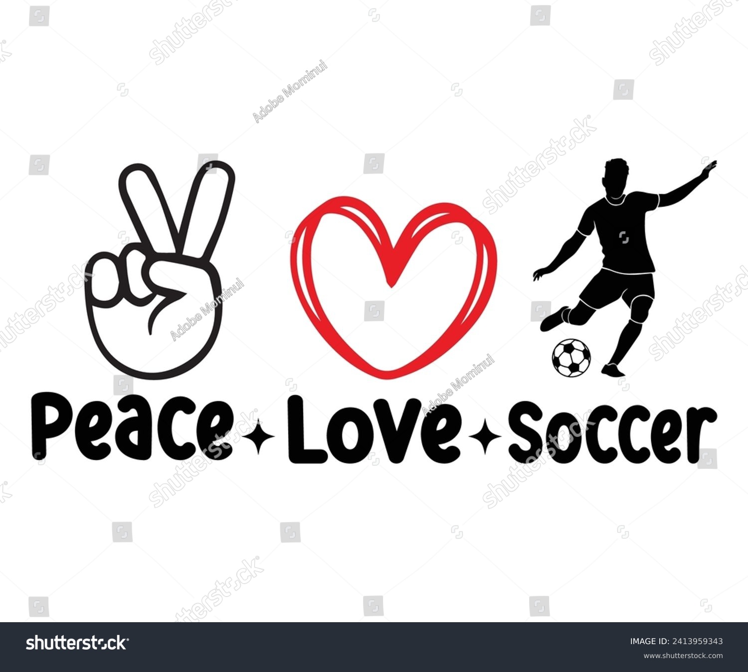 SVG of Peace Love Soccer Svg,Soccer Quote Svg,Retro,Soccer Mom Shirt,Funny Shirt,Soccar Player Shirt,Game Day Shirt,Gift For Soccer,Dad of Soccer,Soccer Mascot,Soccer Football,Sports Design svg