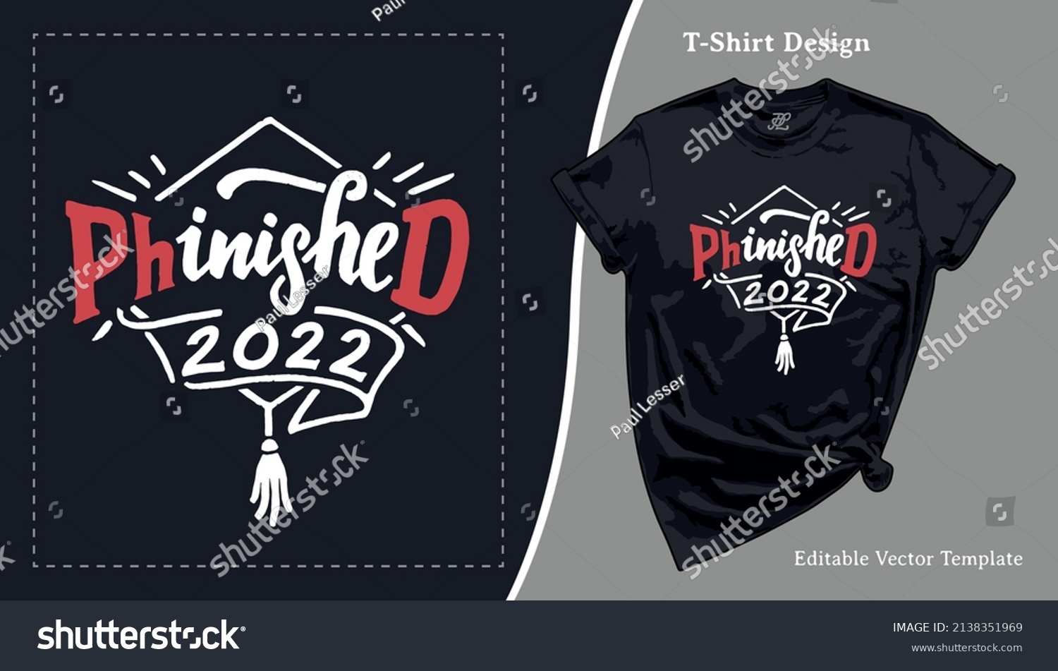 SVG of PhD Graduation 2022 Gift T-Shirt Design. Medical Student and Doctor Congratulations Gift T shirt Template with a Hand-lettering for Print on Demand Senior Tee, Apparel, Clothing, SVG and Screen Print svg