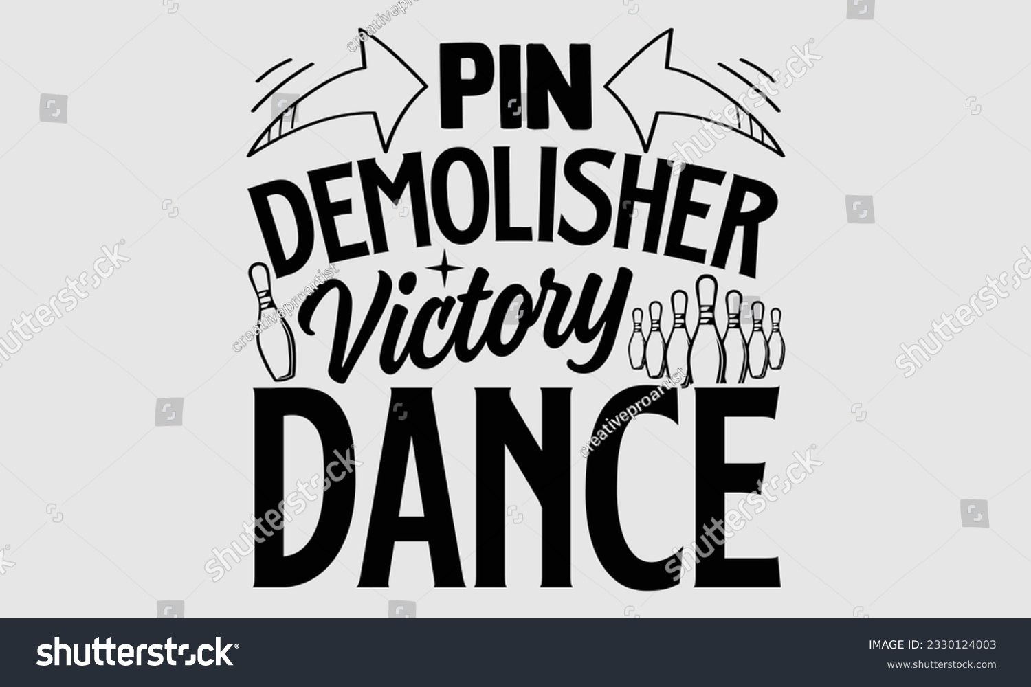 SVG of Pin Demolisher Victory Dance- Bowling t-shirt design, Illustration for prints on SVG and bags, posters, cards, greeting card template with typography text EPS svg