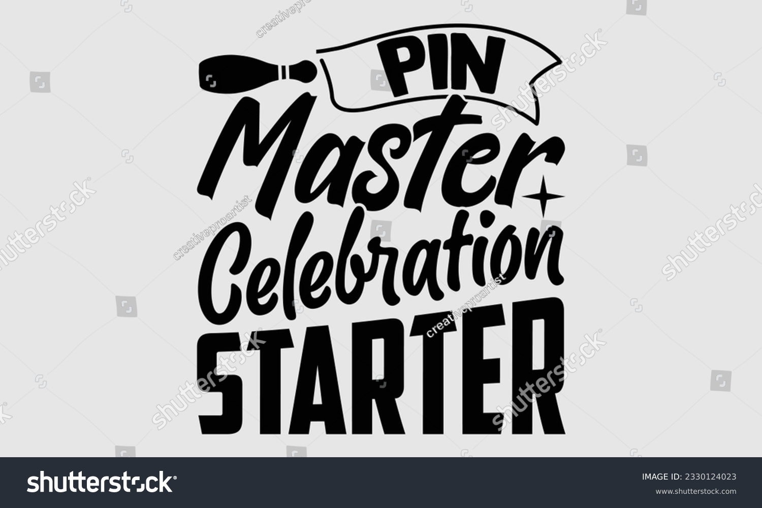 SVG of Pin Master Celebration Starter- Bowling t-shirt design, Illustration for prints on SVG and bags, posters, cards, greeting card template with typography text EPS svg
