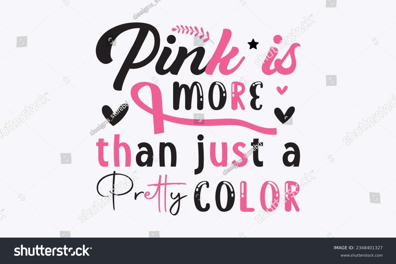 SVG of Pink is more than just a pretty color svg,Breast Cancer SVG design, Cancer Awareness, Instant Download, Breast Cancer Ribbon svg,cut files, Cricut, Silhouette,Breast Cancer t shirt design Quote bundle svg