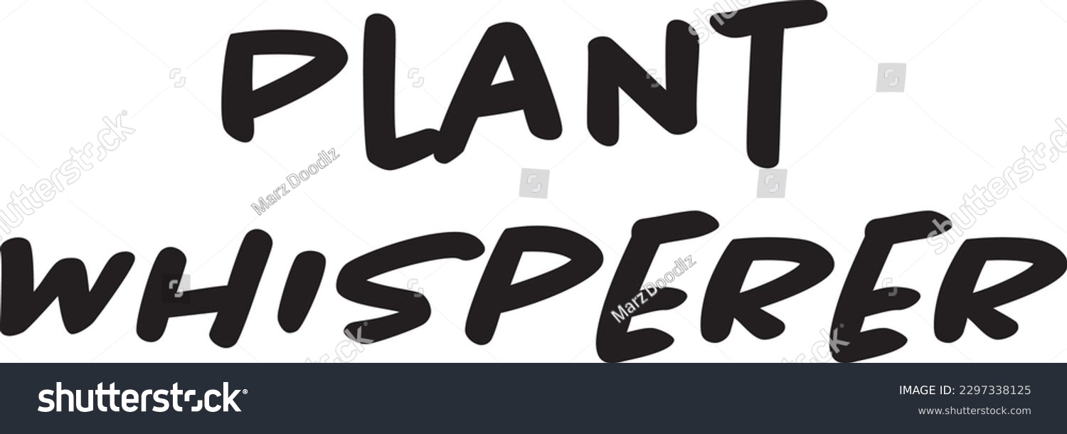 SVG of Plants_008
Plant Whisperer typography.
Illustration with lettering inscription. 
Vector element for design. svg