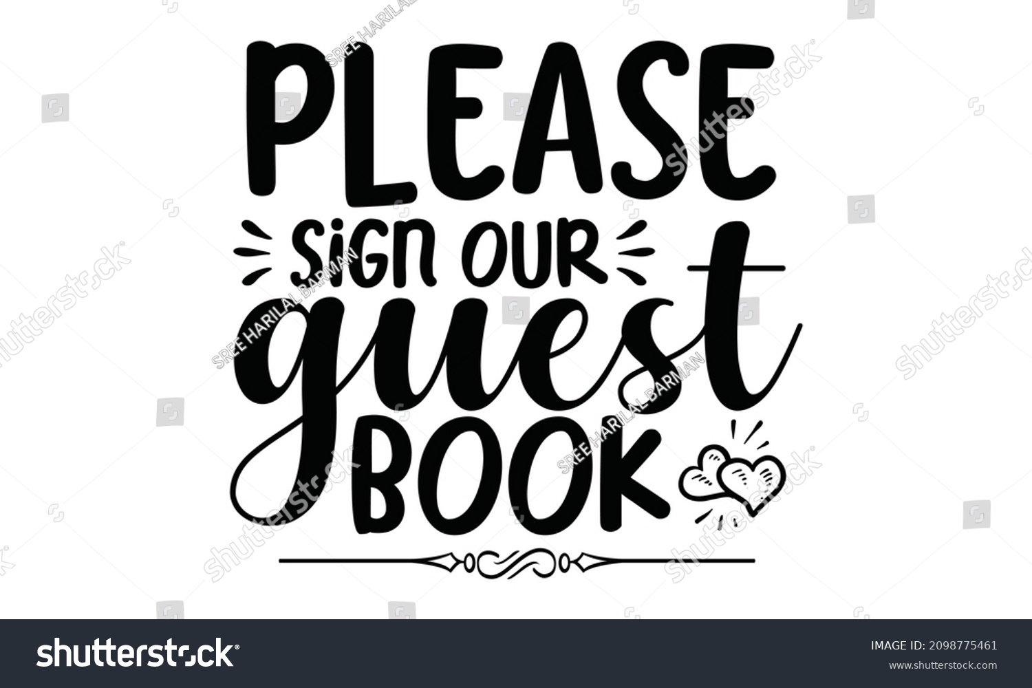 SVG of Please sign our guest book - Vector typography. Handwriting romantic lettering. calligraphy fun design to print on the tee, shirt, hoody, poster banner sticker, card. Hand lettering queen text vector  svg