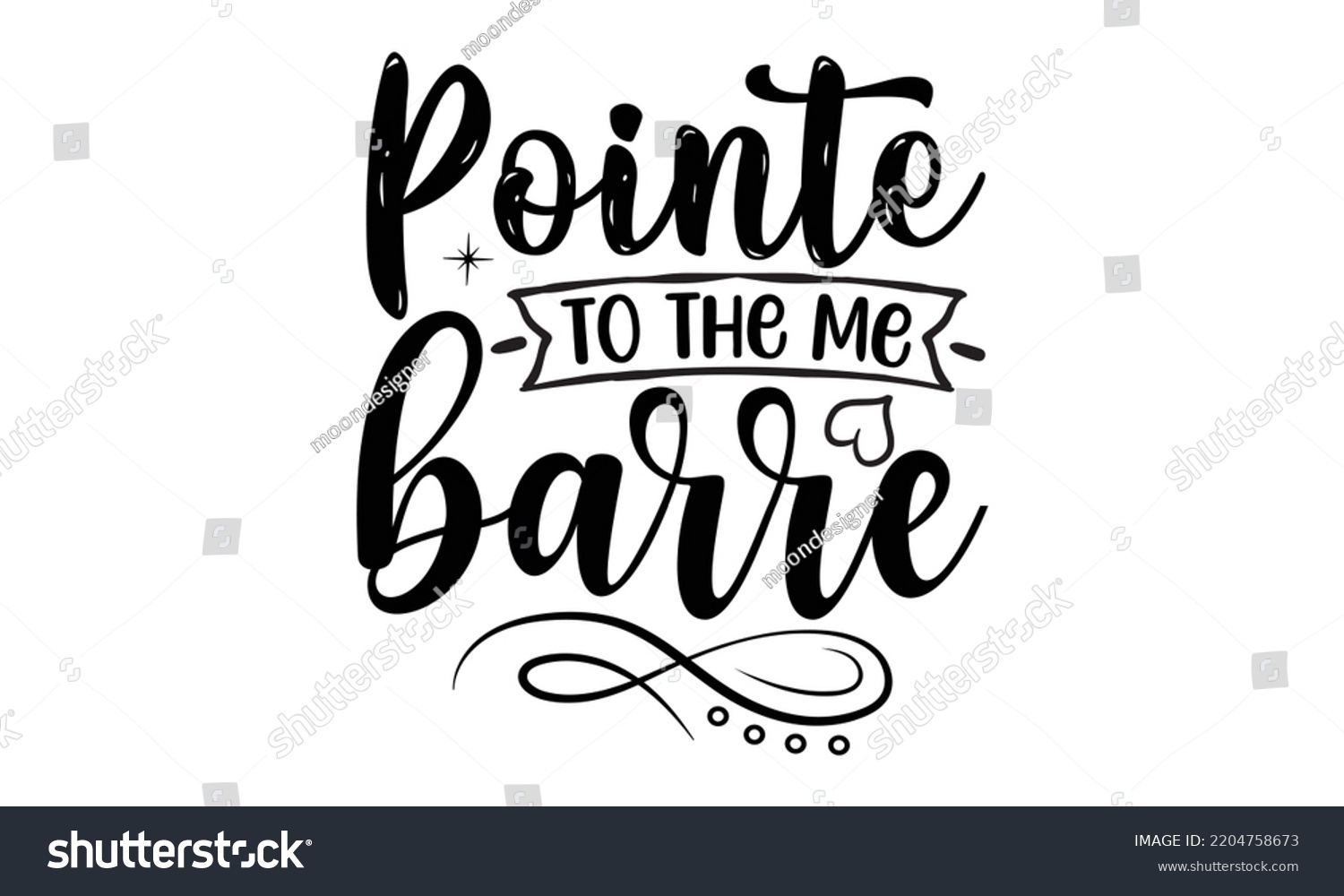 SVG of Pointe me to the barre - Ballet svg t shirt design, ballet SVG Cut Files, Girl Ballet Design, Hand drawn lettering phrase and vector sign, EPS 10 svg