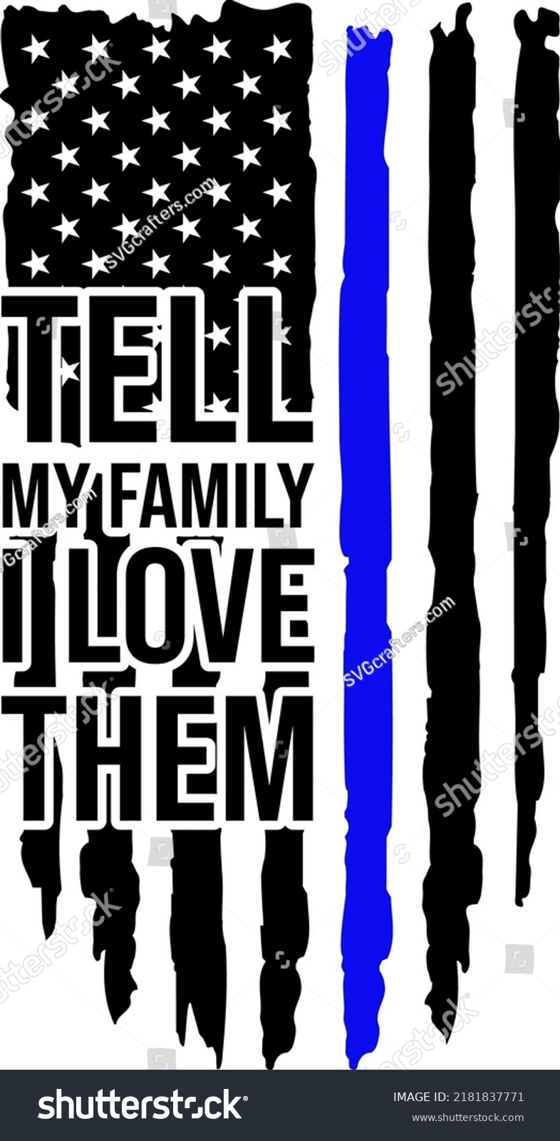 SVG of Police Eps illustration, Police Tell My Family I Love Them Blue Line Vector svg