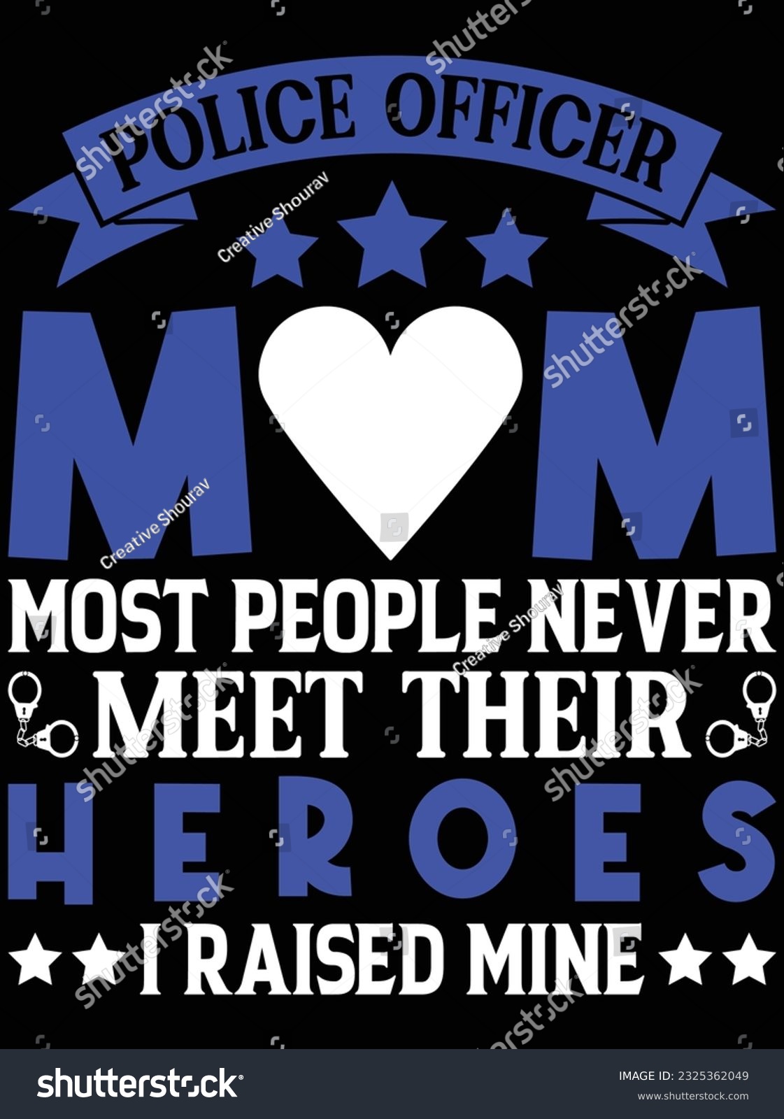 SVG of Police officer mom most people never meet their heroes vector art design, eps file. design file for t-shirt. SVG, EPS cuttable design file svg