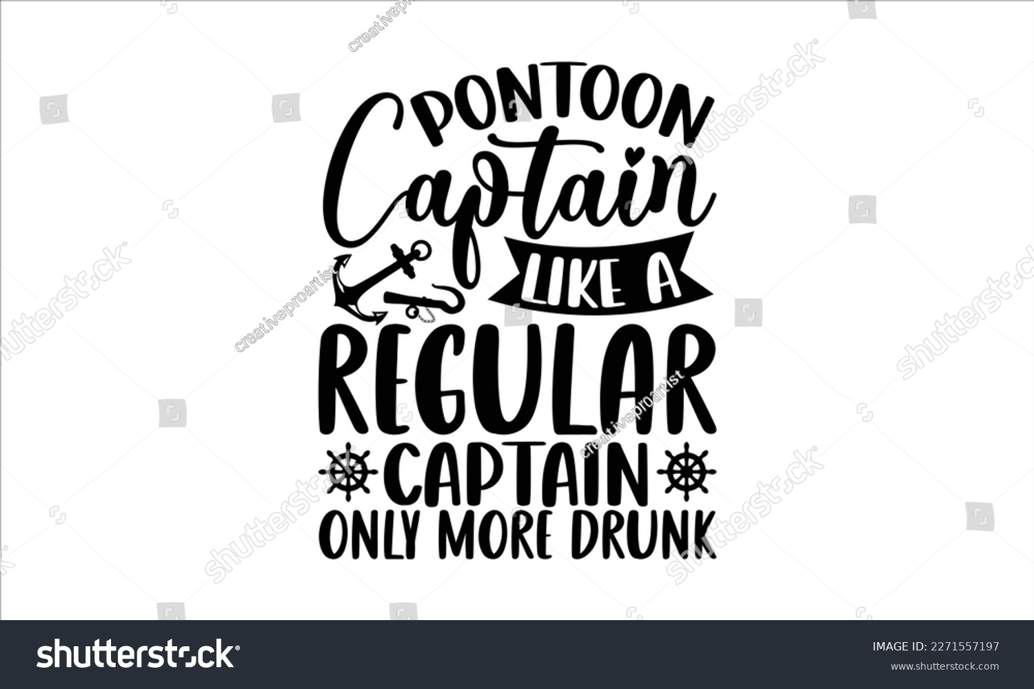 SVG of Pontoon captain like a regular captain only more drunk- Boat t shirt design, Handmade calligraphy vector illustration, Svg Files for Cutting Cricut and white background, EPS svg