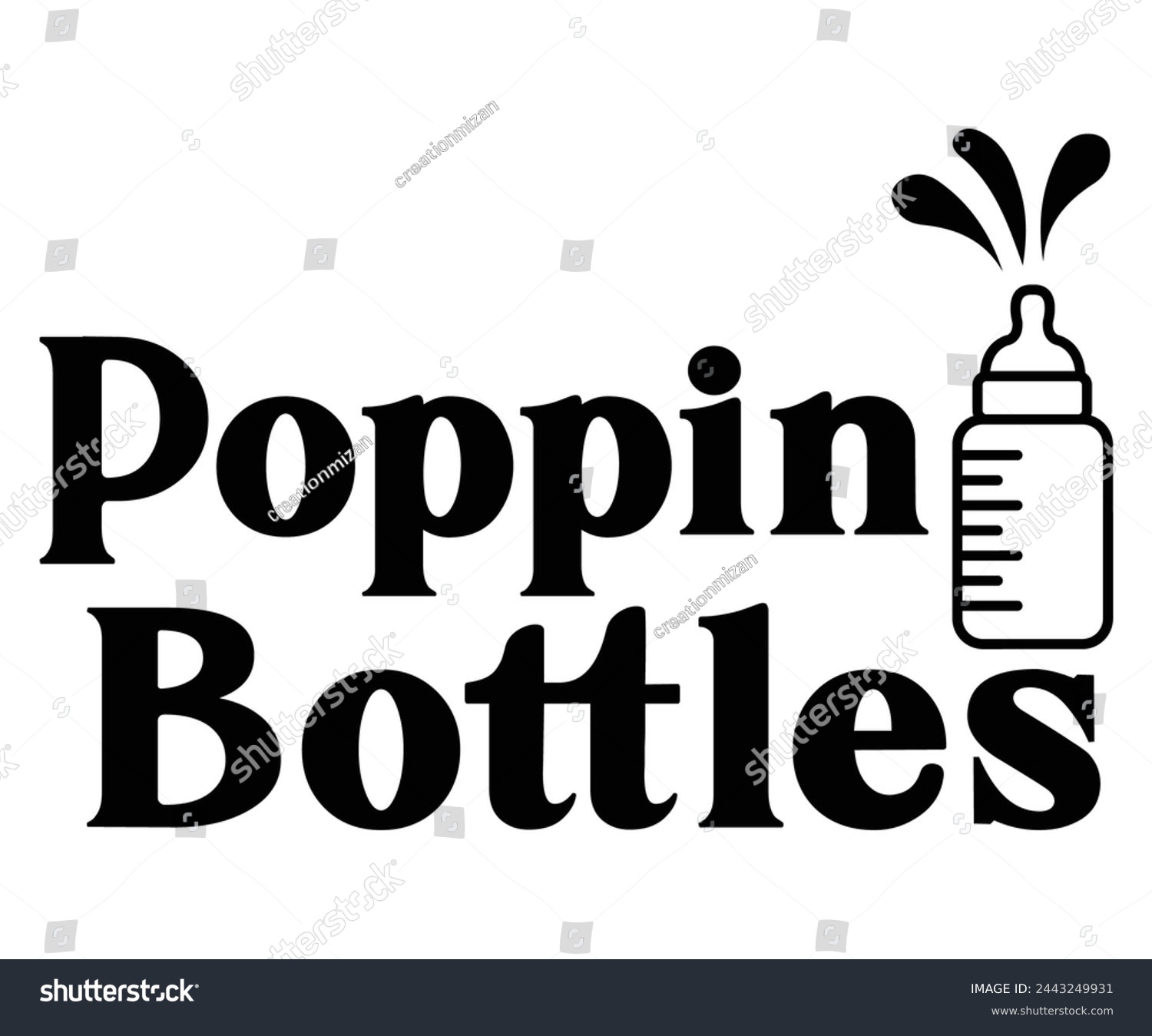 SVG of poppin bottles Svg,Baby,Baby Shower,Baby Boy, Funny Baby,T-Shite    svg
