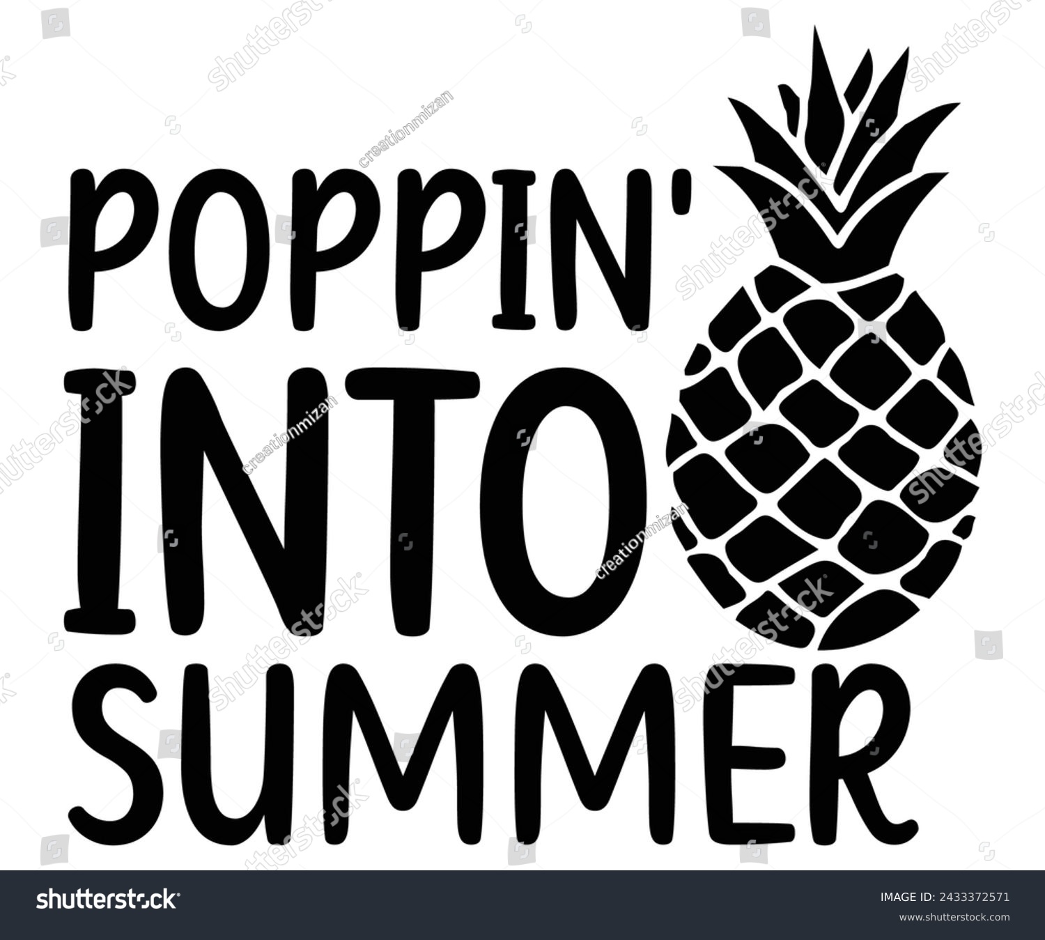 SVG of poppin into summer Svg,Summer day,Beach,Vacay Mode,Summer Vibes,Summer Quote,Beach Life,Vibes,Funny Summer    svg