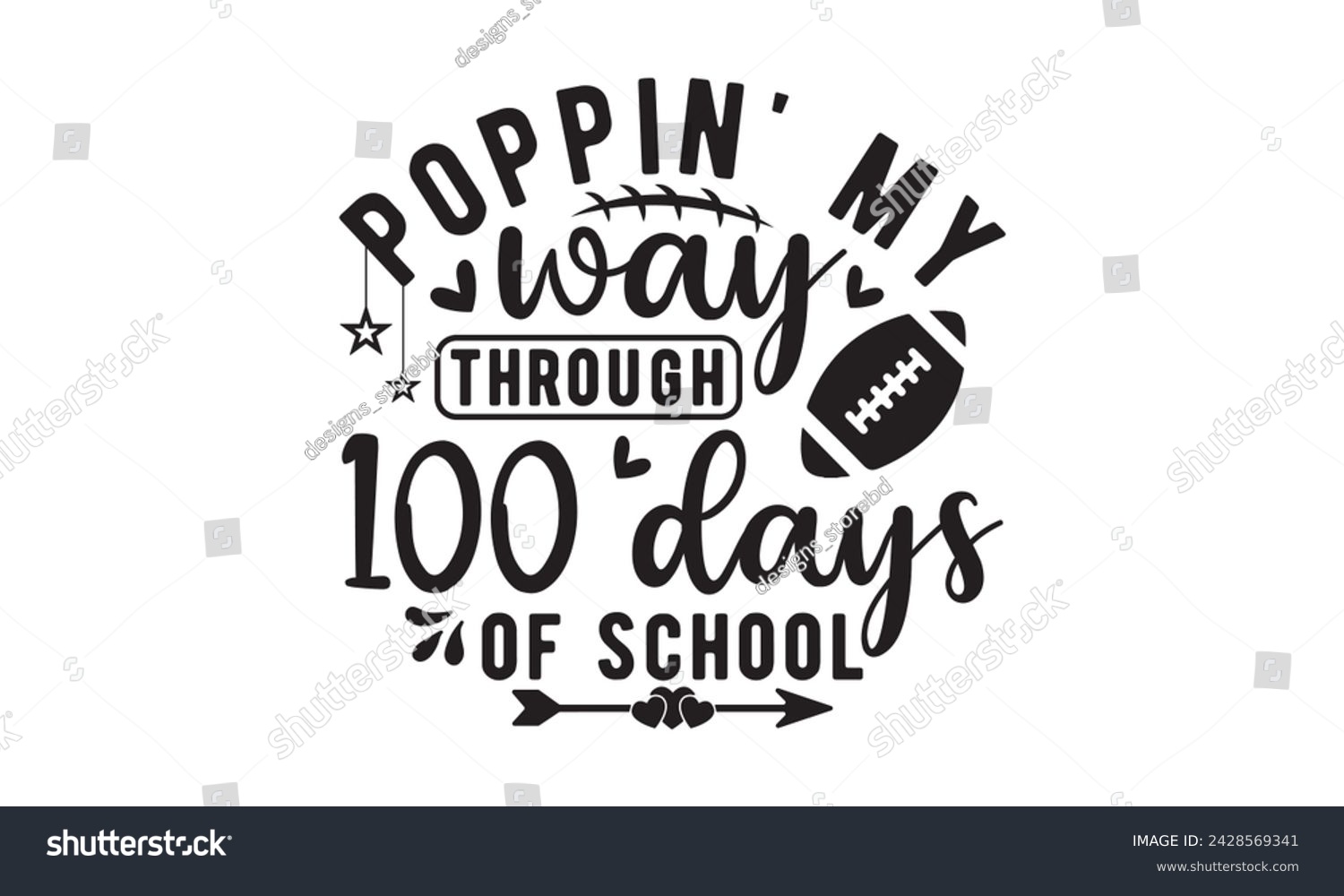 SVG of Poppin' my way through 100 days,100 Days of school svg,Teacher svg,t-shirt design,Retro 100 Days svg,funny 100 Days Of School svg,Printable Vector Illustration,Cut Files Cricut,Silhouette,png,Laser cu svg
