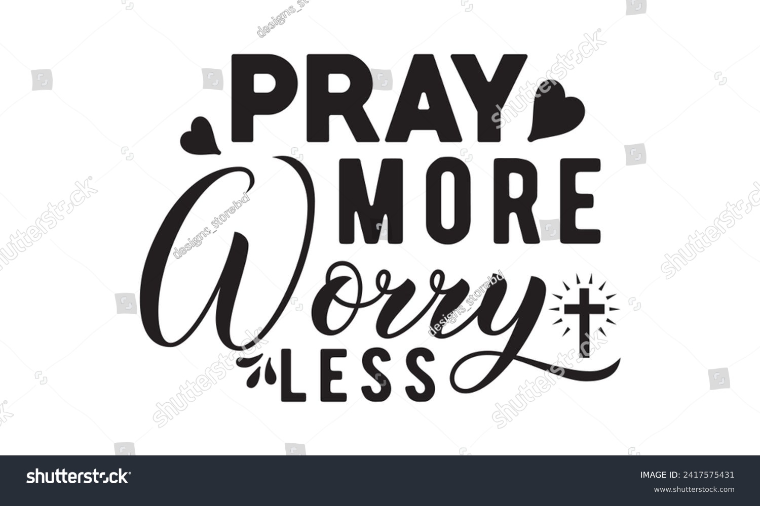 SVG of Pray more worry less,christian,jesus,Jesus Christian t-shirt design Bundle,Retro christian,funny christian,Printable Vector Illustration,Holiday,Cut Files Cricut,Silhouette,png svg