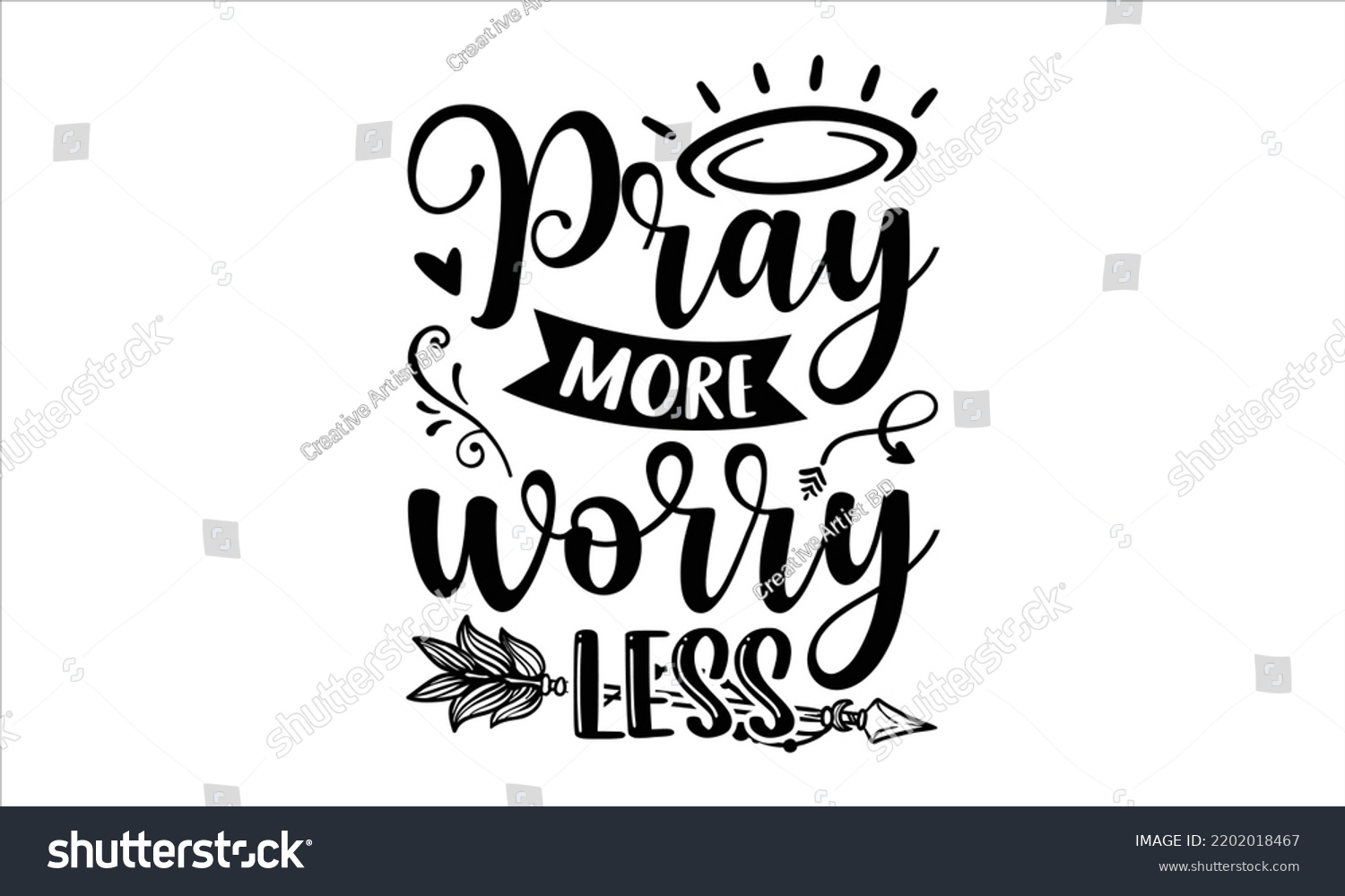 SVG of Pray More Worry Less  - Faith T shirt Design, Hand drawn lettering and calligraphy, Svg Files for Cricut, Instant Download, Illustration for prints on bags, posters svg