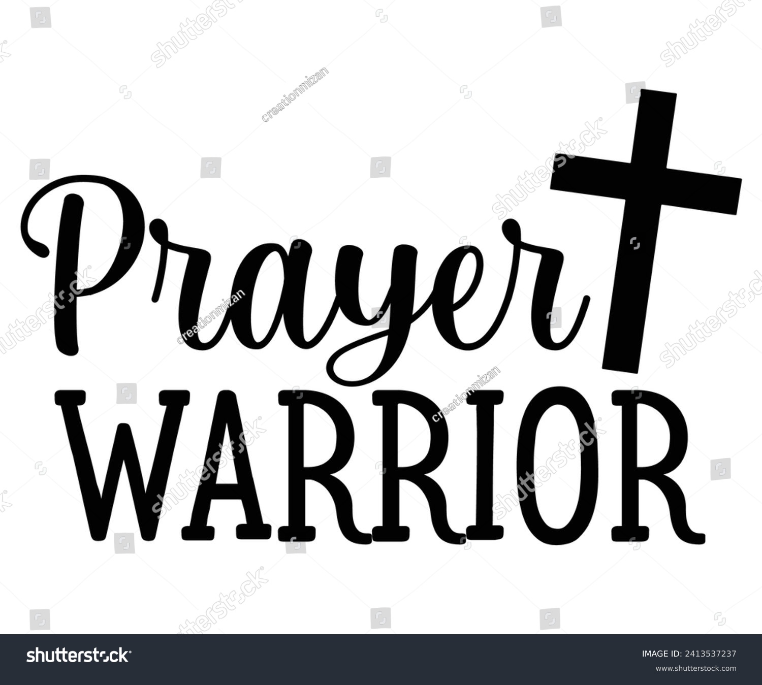 SVG of prayer warrior Svg,Christian,Love Like Jesus, XOXO, True Story,Religious Easter,Mirrored,Faith Svg,God, Blessed  svg