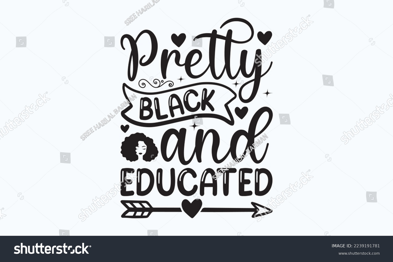 SVG of Pretty black and educated - T-shirt Design, File Sports SVG Design, Sports typography t-shirt design, For stickers, Templet, mugs, etc. for Cutting, cards, and flyers. svg