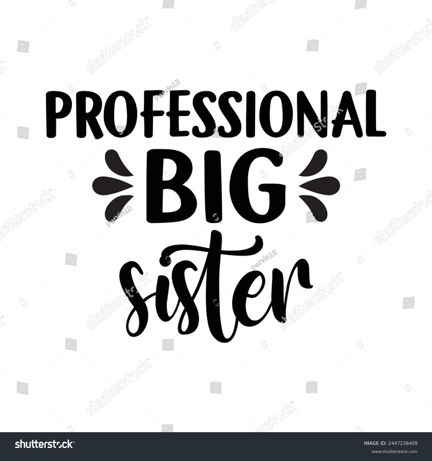 SVG of Professional big sister funny design svg