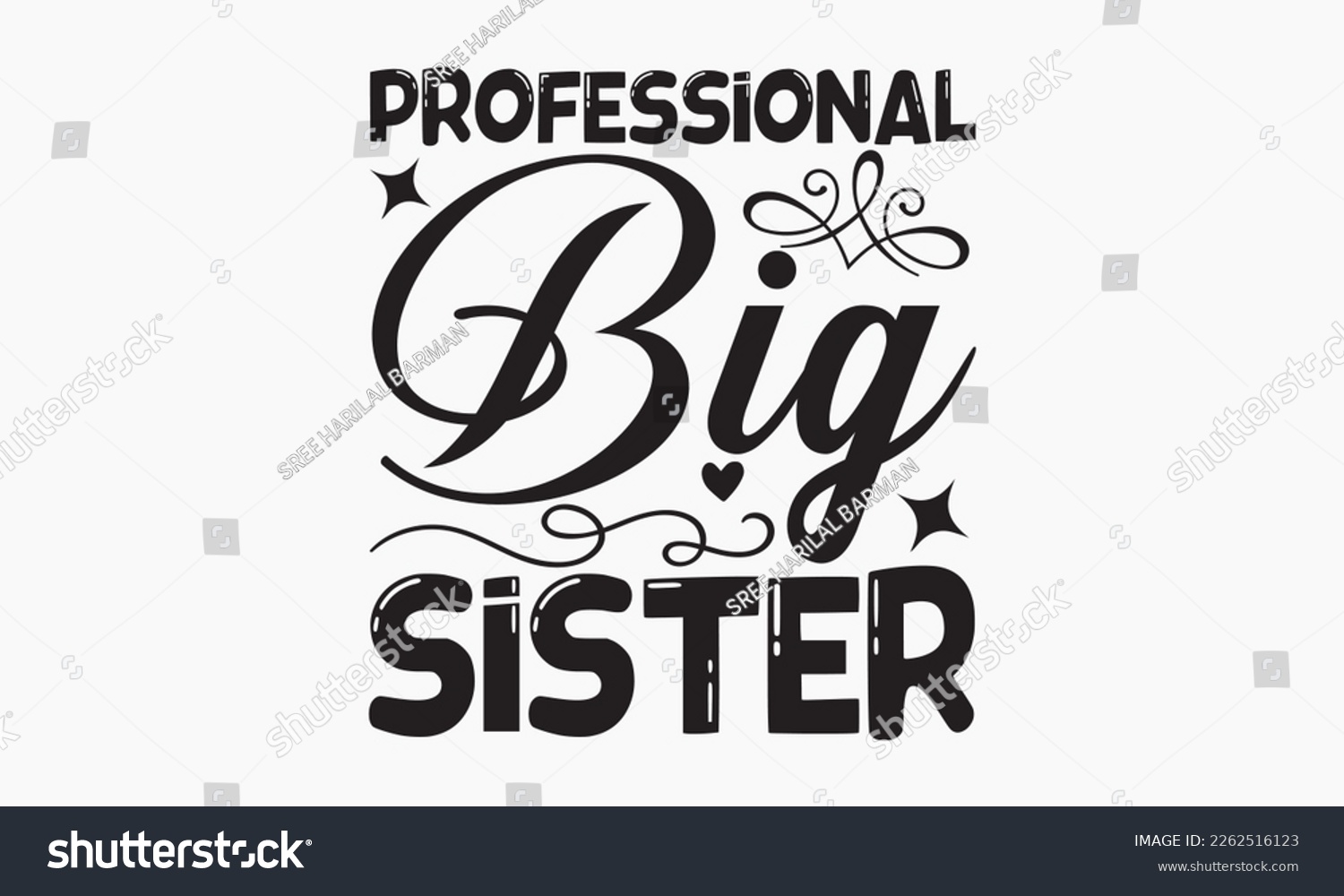 SVG of Professional big sister - Sibling SVG t-shirt design, Hand drawn lettering phrase, Calligraphy t-shirt design, White background, Handwritten vector, EPS 10 svg