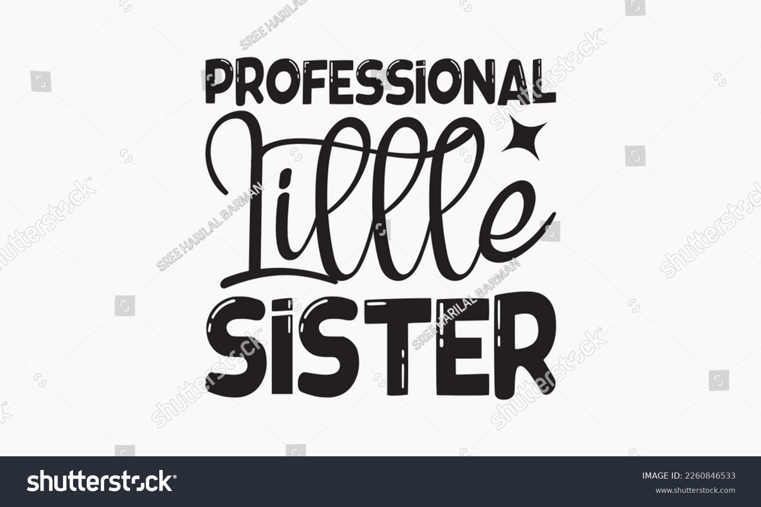 SVG of Professional little sister - Sibling Hand-drawn lettering phrase, SVG t-shirt design, Calligraphy t-shirt design,  White background, Handwritten vector,  EPS 10. svg