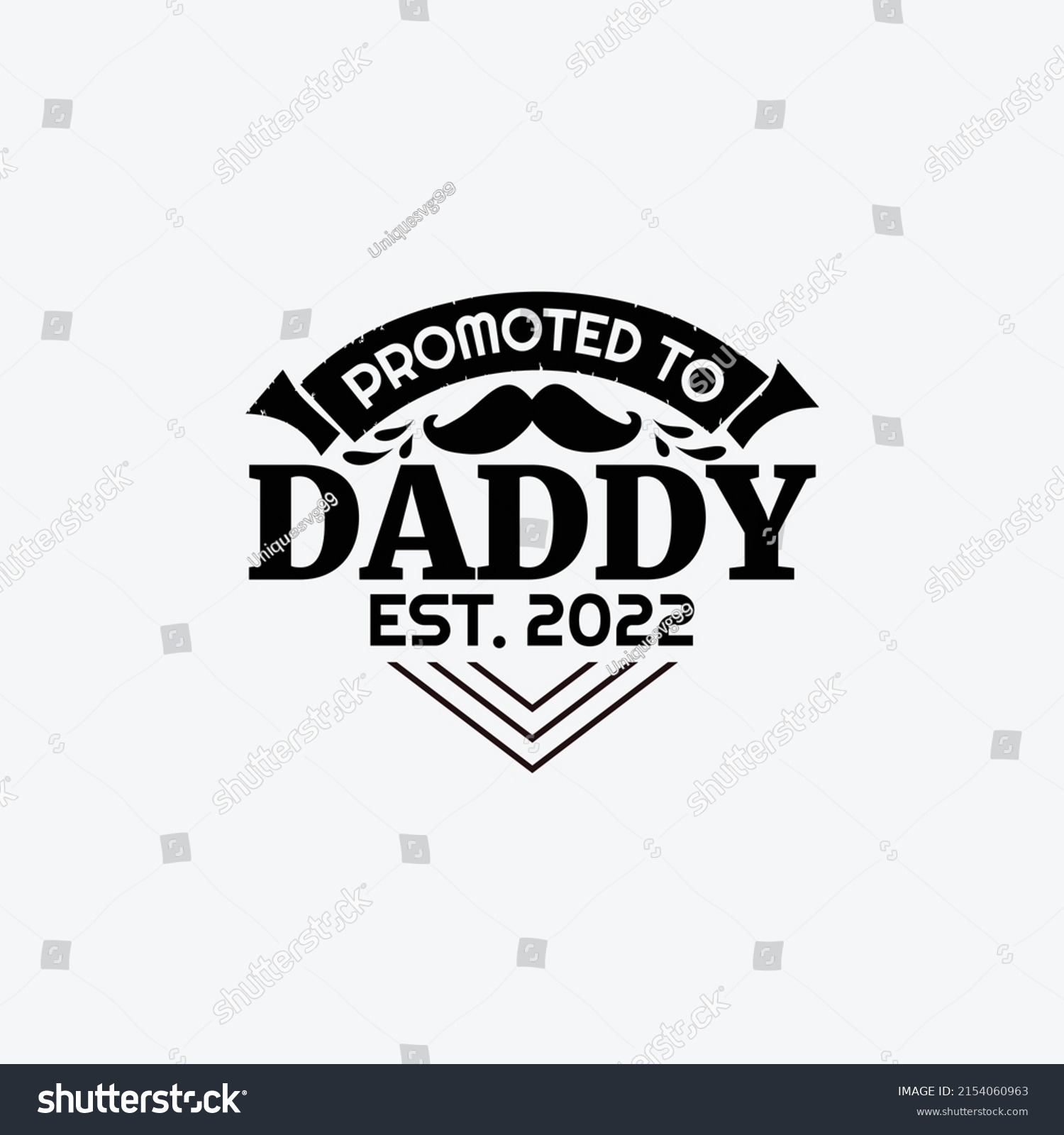 Promoted Daddy Est Dad Typographic Stock Vector Royalty Free Shutterstock