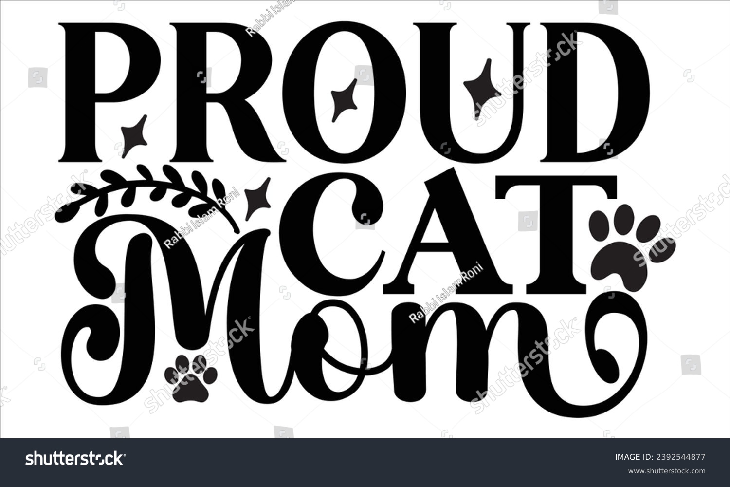 SVG of Proud Cat Mom, Cat t-shirt design vector file svg