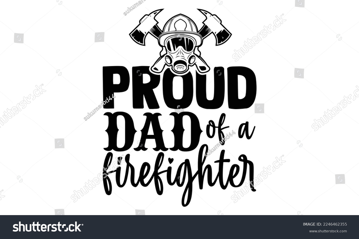 SVG of Proud Dad Of A Firefighter - Hand Drawn Firefighter lettering phrase in modern calligraphy style. svg for Cutting Machine, Silhouette Cameo, Inspiration slogans for print and poster t-shirt, c svg