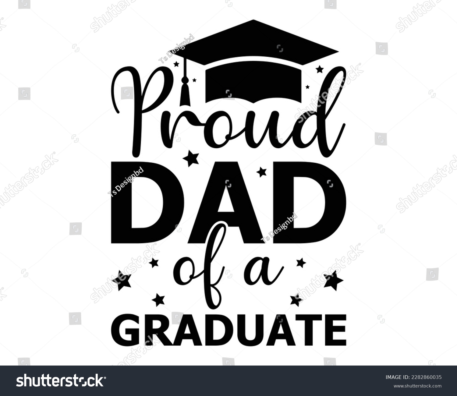 SVG of Proud Dad Of a Graduate Svg Design,graduation svg design,Graduation T-shirt Design,Student graduate badges. College graduation quotes, Graduation 2023,proud family of a 2023 graduate, svg