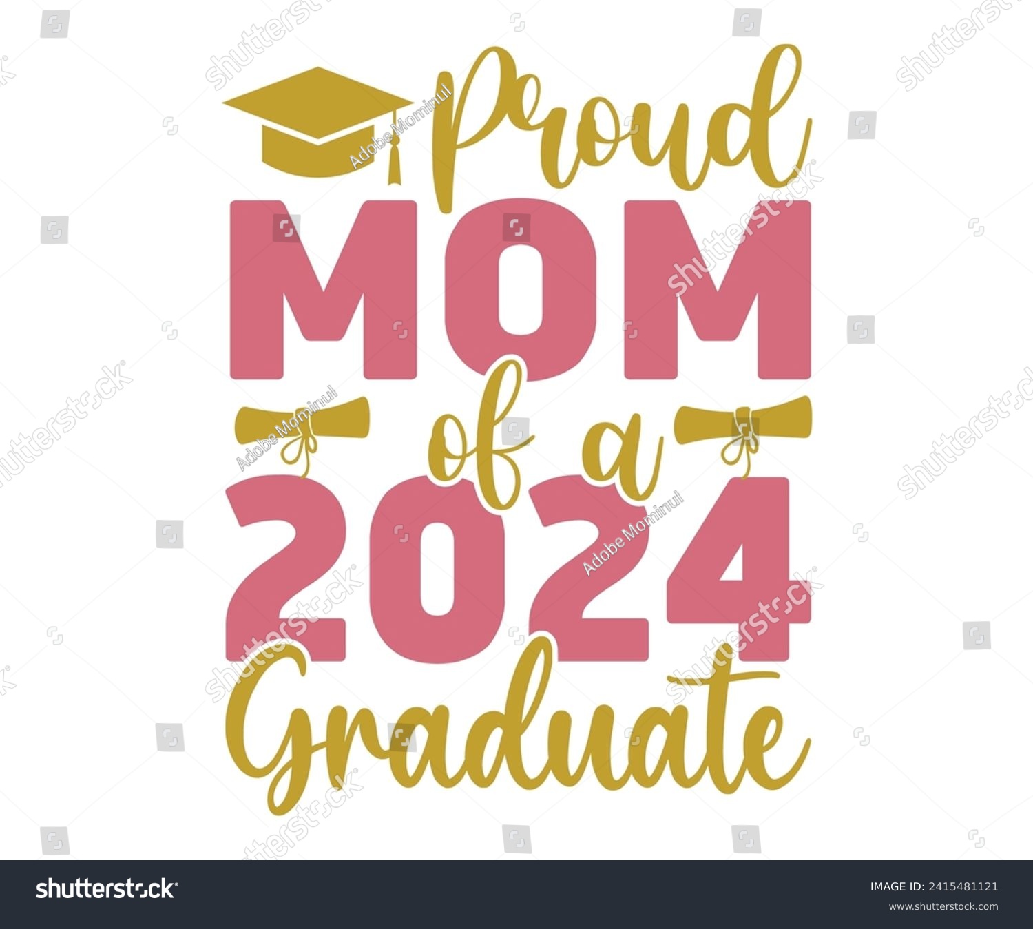 SVG of Proud Mam of A 2024 Graduate Svg,Graduation Svg,Senior Svg,Graduate T shirt,Graduation cap,Graduation 2024 Shirt,Family Graduation Svg,Pre-K Grad Shirt,Graduation Qoutes,Graduation Gift Shirt,Cut File svg