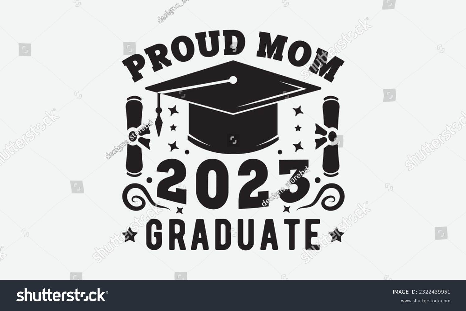 SVG of Proud mom 2023 graduate svg, Graduation SVG , Class of 2023 Graduation SVG Bundle, Graduation cap svg, T shirt Calligraphy phrase for Christmas, Hand drawn lettering for Xmas greetings cards, invitati svg