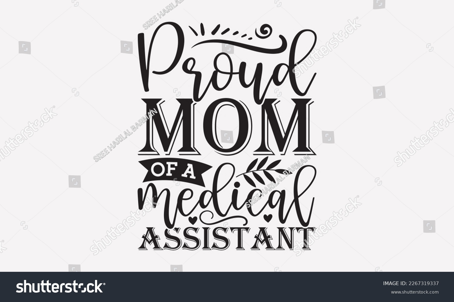 SVG of Proud mom of a medical assistant - mother's day svg t-shirt design.  Hand Drawn Lettering Phrases, With a girl and flying pink paper hearts. Symbol of love on white background.  Eps 10.  svg