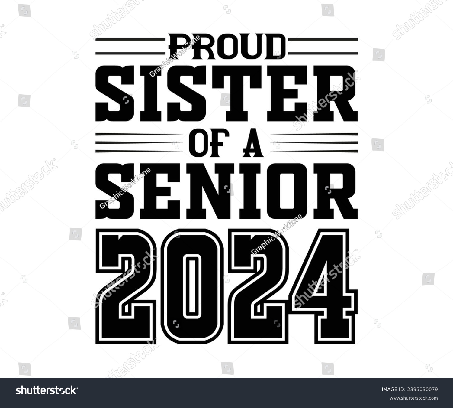 SVG of Proud Sister Of A 2024 Senior T-shirt, Senior Class T-shirt, High School Shirt, University T-shirt, Last Day Of School svg
