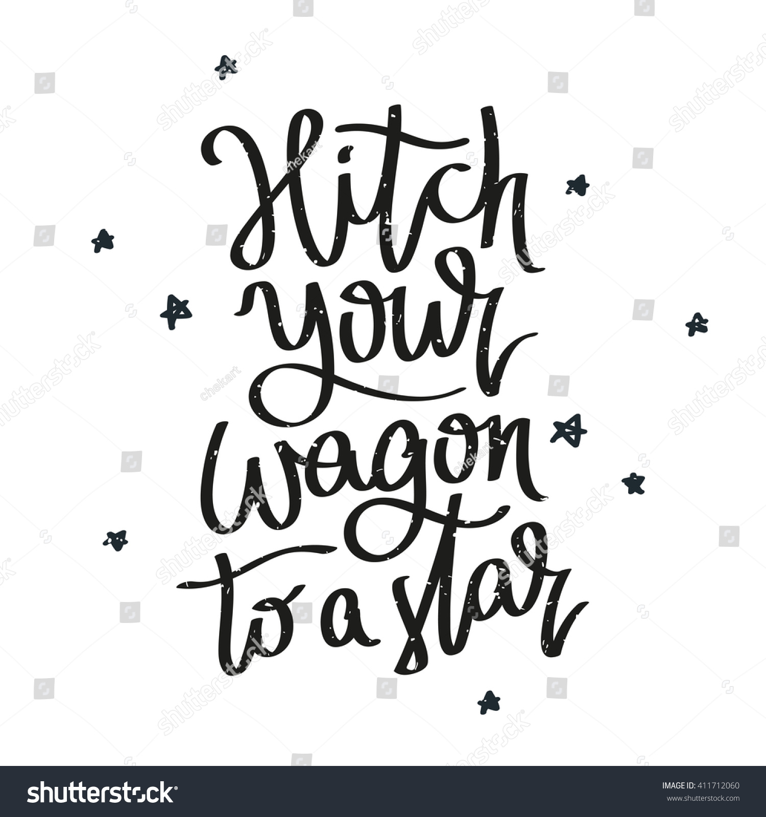 Proverb Hitch Your Wagon To A Star. Fashionable Calligraphy. Vector