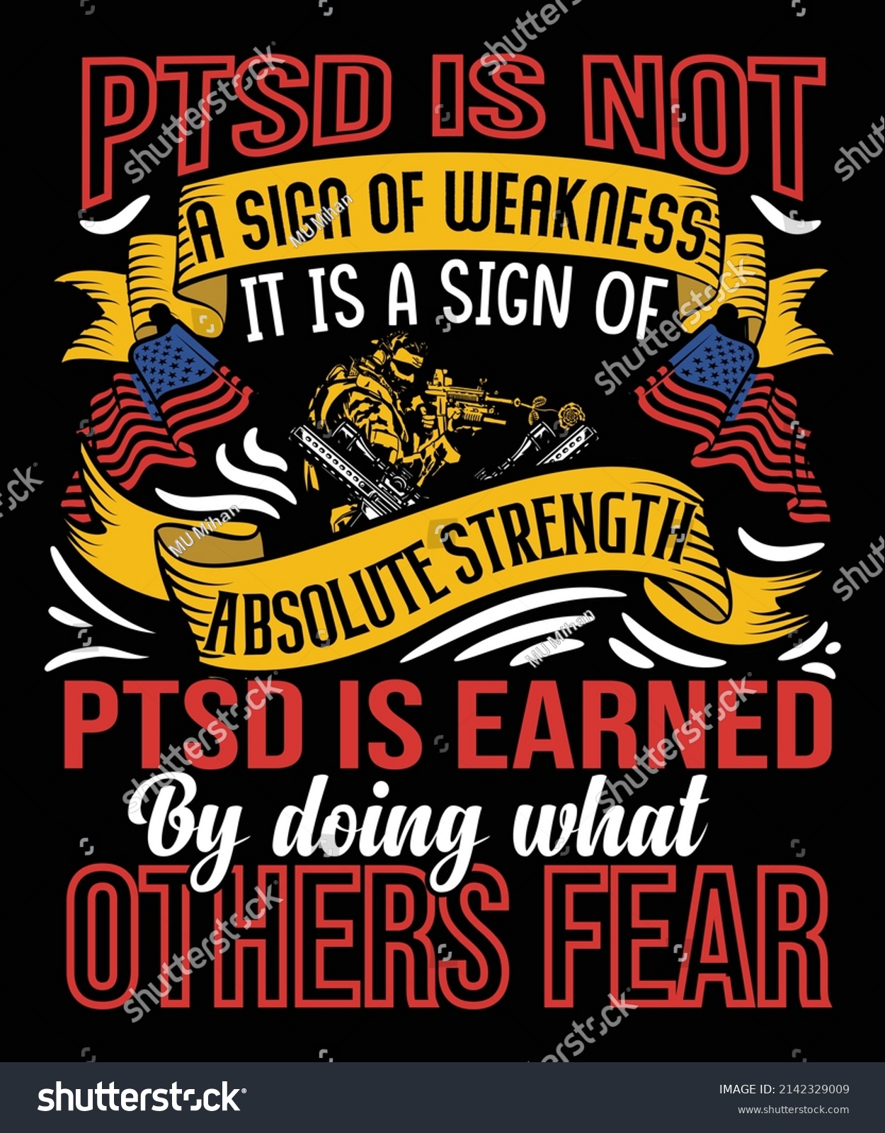 SVG of ptsd is not a sign of weakness it is a sign of absolute strength ptsd is earned by doing what others fear tshirt design weakness t shirt design veteran t shirt design svg