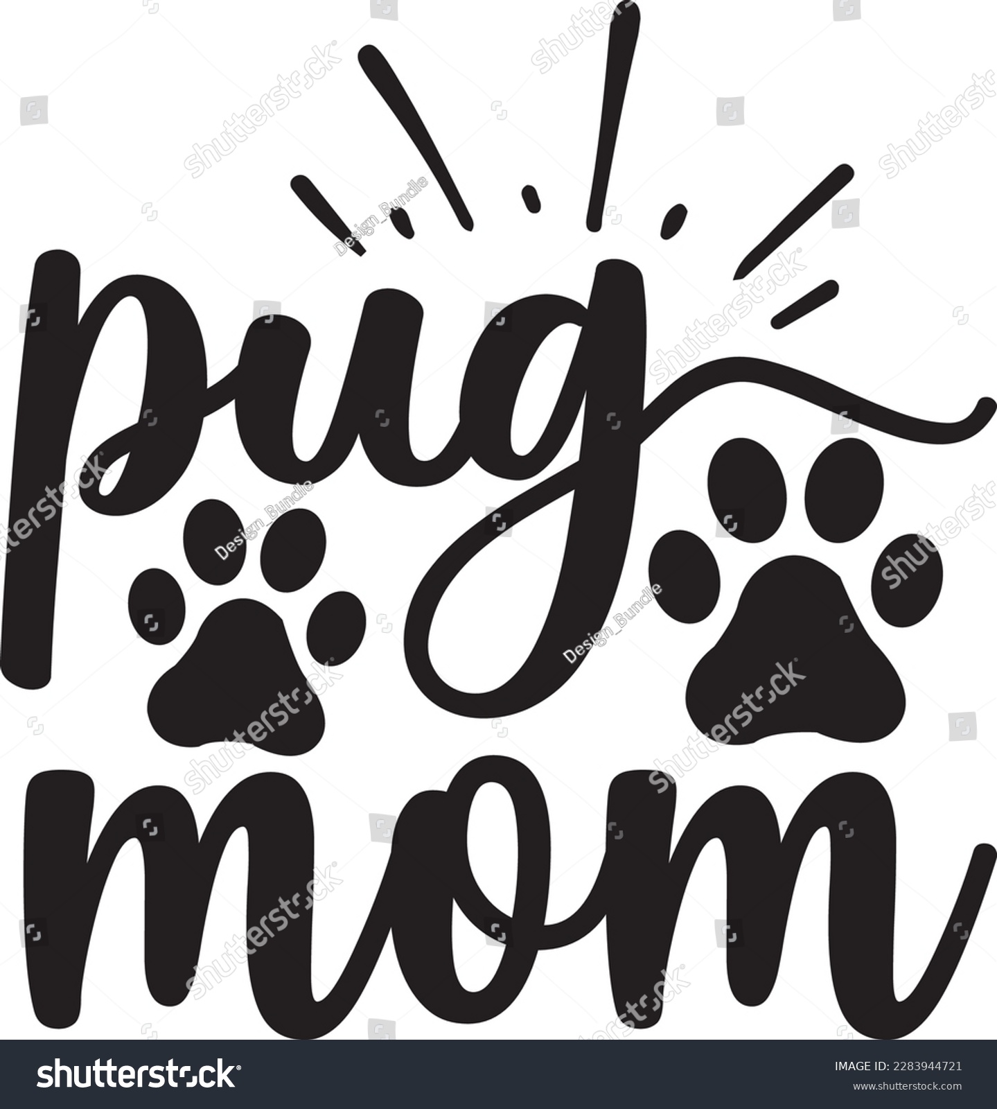 SVG of pug mom svg ,Dog svg Design, Dog t-shirt design svg