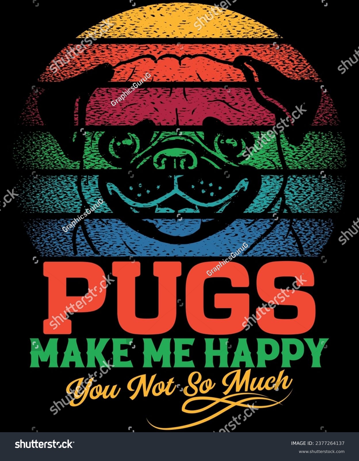 SVG of Pugs make me happy, Dog PUGS tshirt design, best dog tshirt print ready vector art design, svg