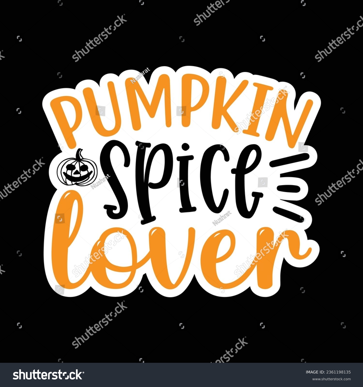 SVG of Pumpkin Spice Lover, Sticker SVG Design Vector file. svg