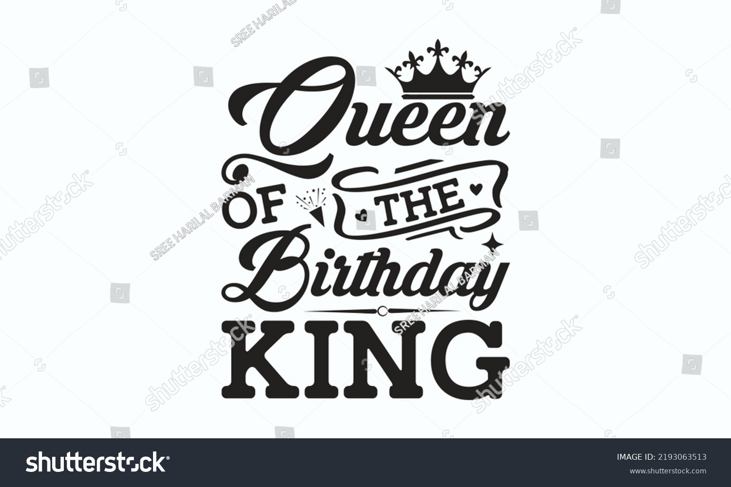 SVG of Queen of the birthday king - Birthday SVG Digest typographic vector design for greeting cards, Birthday cards, Good for scrapbooking, posters, templet, textiles, gifts, and wedding sets, design.  svg
