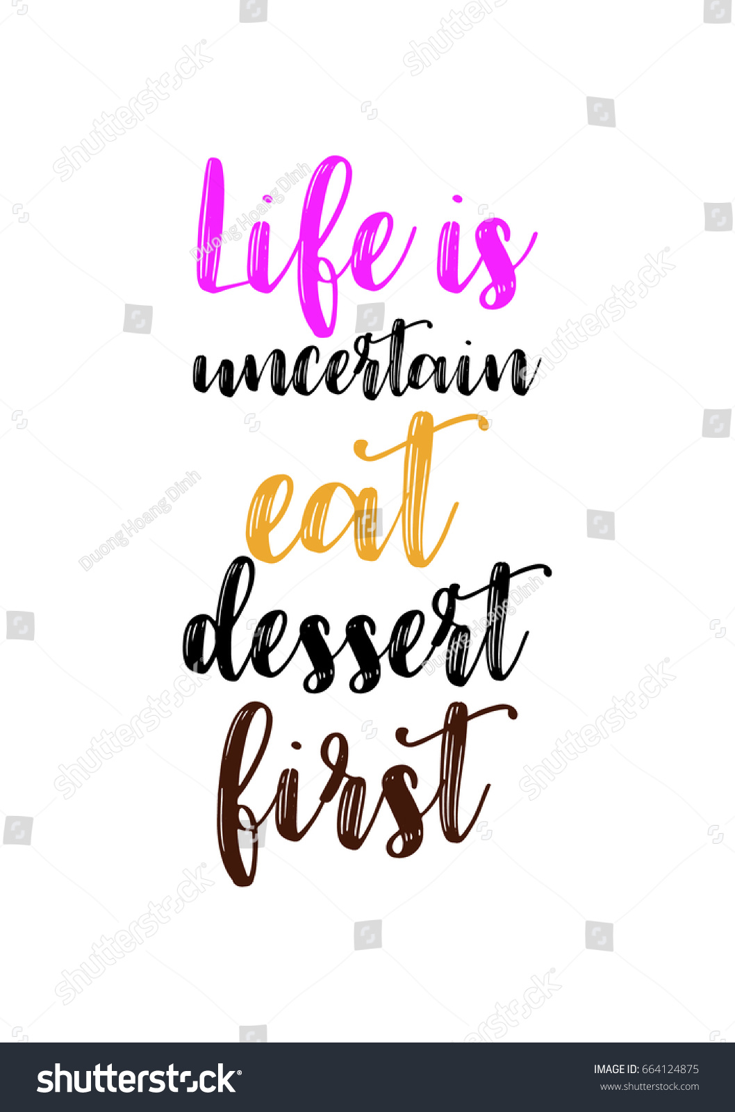Quote food calligraphy style Hand lettering design element Inspirational quote Life is uncertain