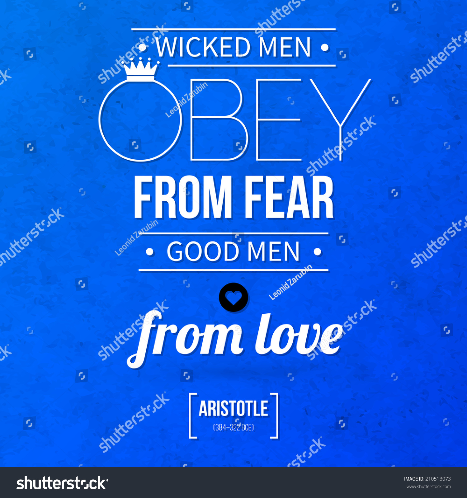 Quote typographical background "Wicked men obey from fear good men from love"