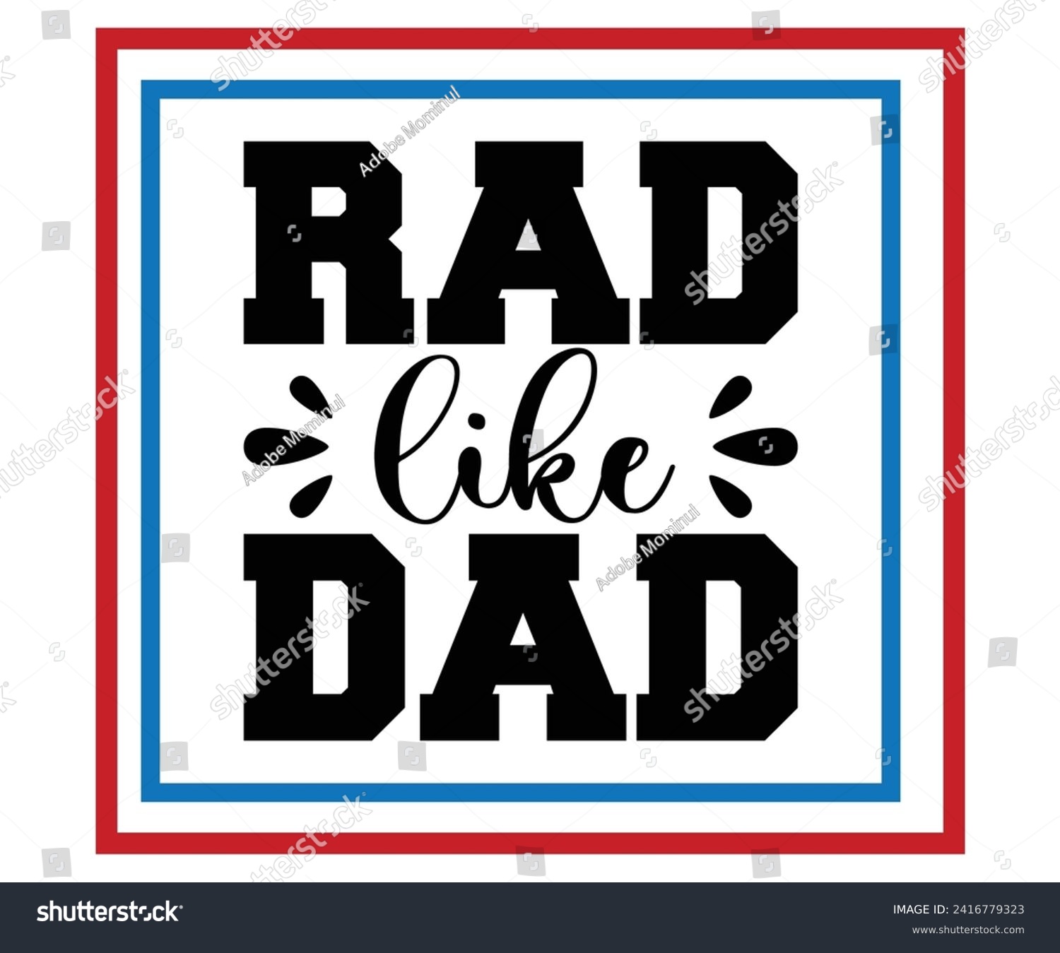SVG of Rad Like Dad Svg,Retro,Father's Day Svg,Papa svg,Grandpa Svg,Father's Day Saying Qoutes,Dad Svg,Funny Father, Gift For Dad Svg,Daddy Svg,Family Svg,T shirt Design,Svg Cut File,Typography svg