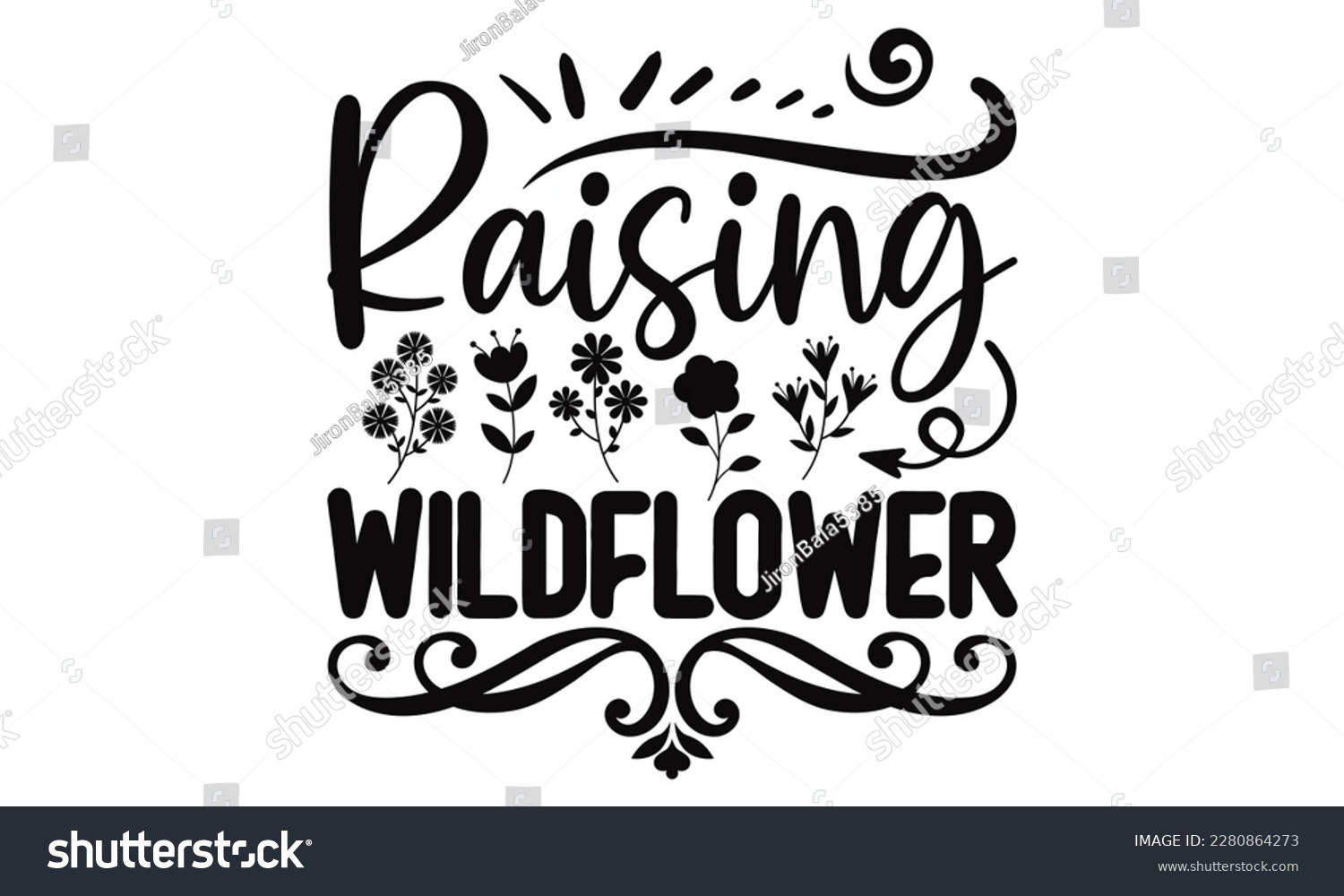 SVG of Raising Wildflower - Mother's Day SVG Design, typography t shirt design, Illustration for prints on t-shirts, bags, posters, cards and Mug.   svg