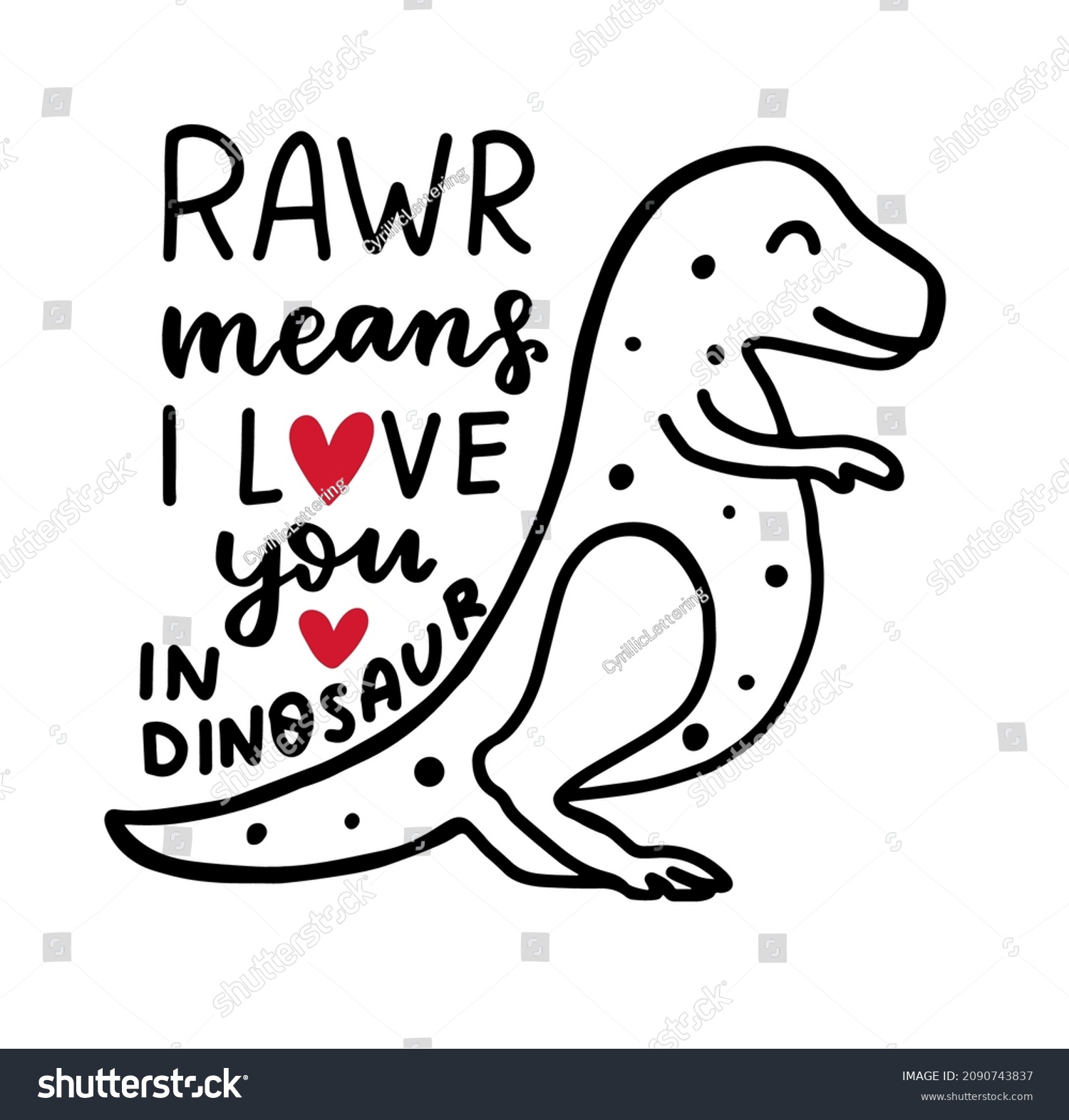 SVG of Rawr means I love you in dinosaur. T-rex dino love. Kids valentines day concept design. Hand lettering love quote. svg