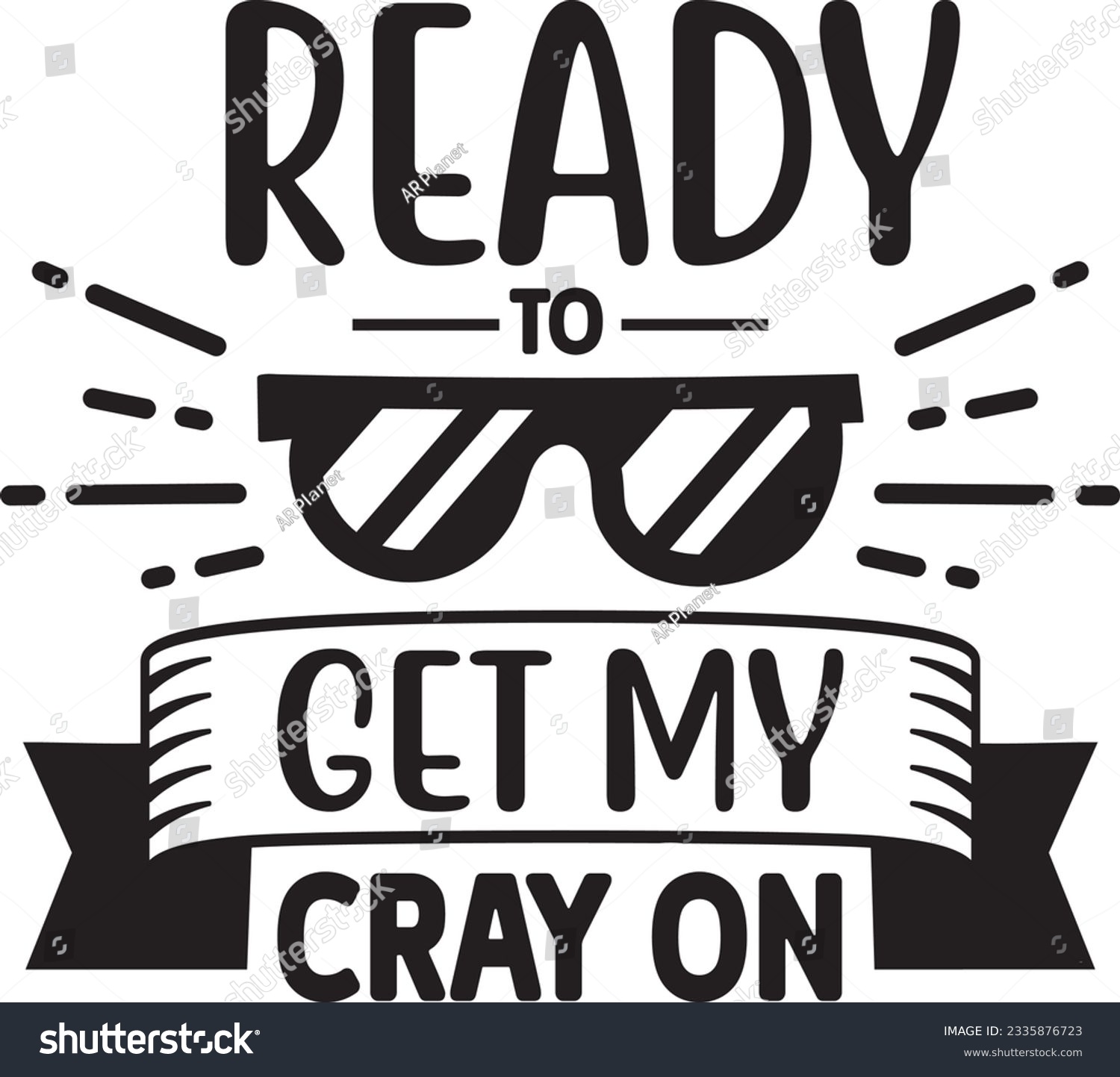 SVG of Ready To Get My Cray On SVG Design svg