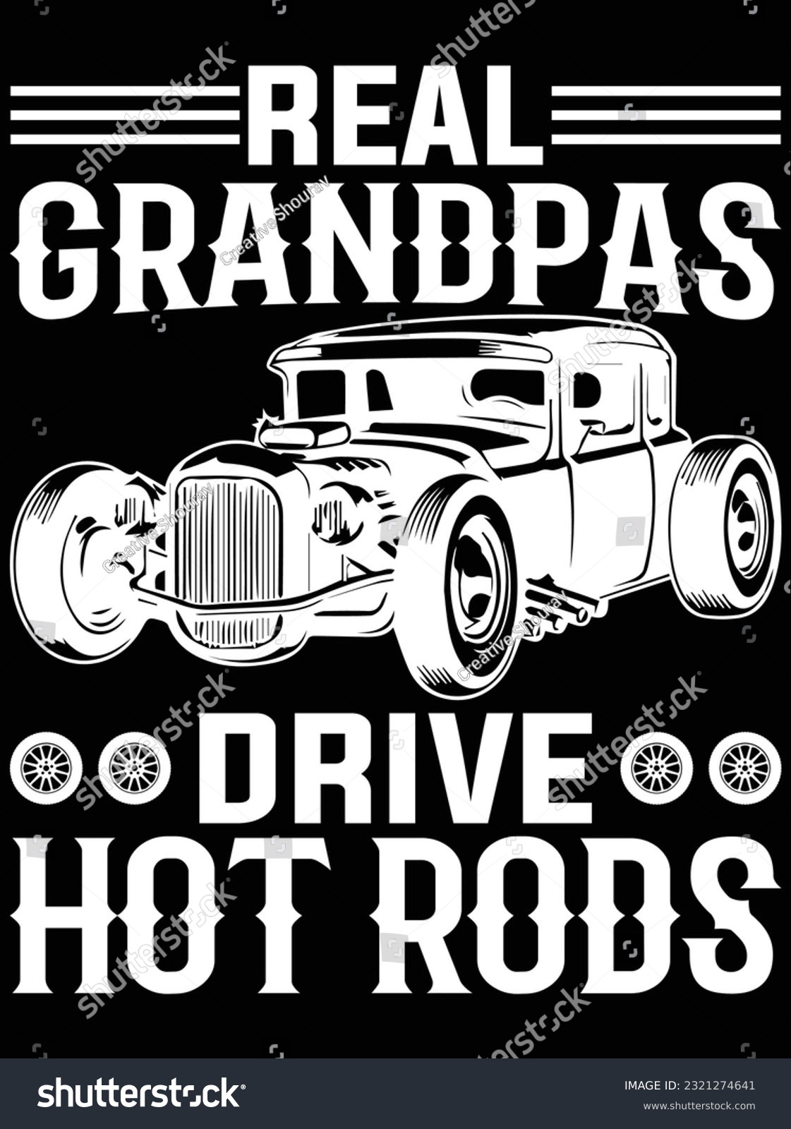 SVG of Real grandpas drive hot rods vector art design, eps file. design file for t-shirt. SVG, EPS cuttable design file svg