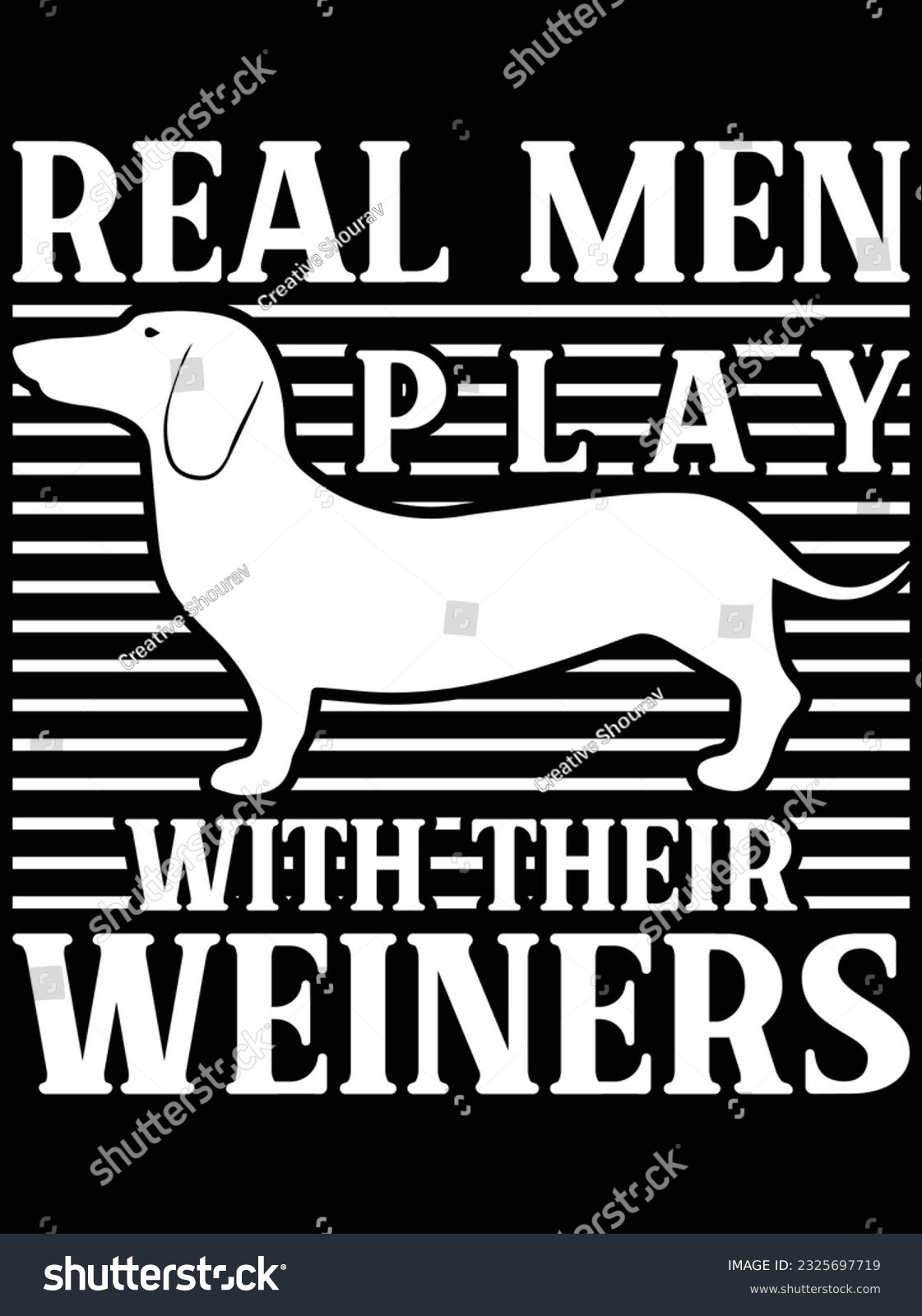 SVG of Real men play with their weiners vector art design, eps file. design file for t-shirt. SVG, EPS cuttable design file svg