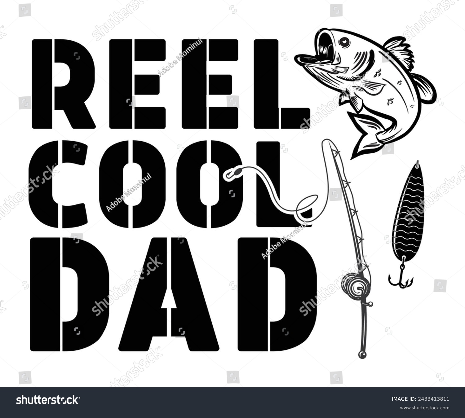 SVG of Reel Cool Dad T-shirt,Fishing Svg,Fishing Quote Svg,Fisherman Svg,Fishing Rod,Dad Svg,Fishing Dad,Father's Day,Lucky Fishing Shirt,Cut File,Commercial Use svg