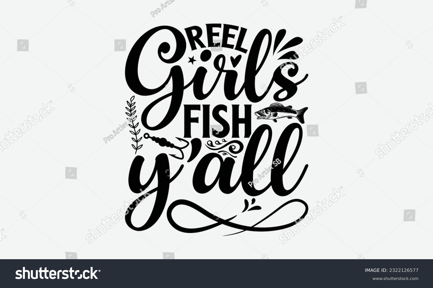 SVG of Reel Girls Fish Y’all - Fishing SVG Design, Isolated On White Background, For Cutting Machine, Silhouette Cameo, Cricut. svg