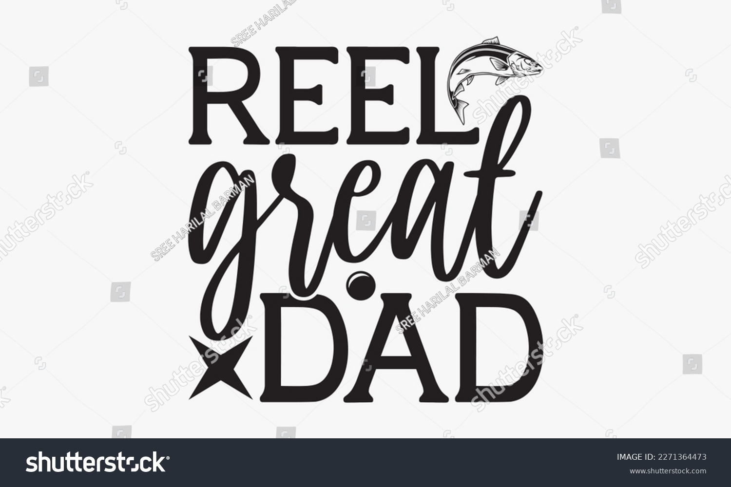SVG of Reel great dad - fishing Hand-drawn lettering phrase, SVG t-shirt design. Ocean animal with spots and curved tail blue badge, Vector files EPS 10. svg