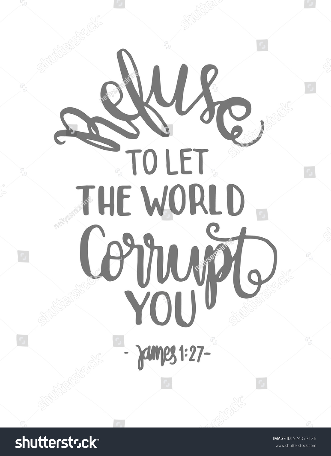 Refuse Let World Corrupt You Hand Stock Vector (Royalty Free) 524077126