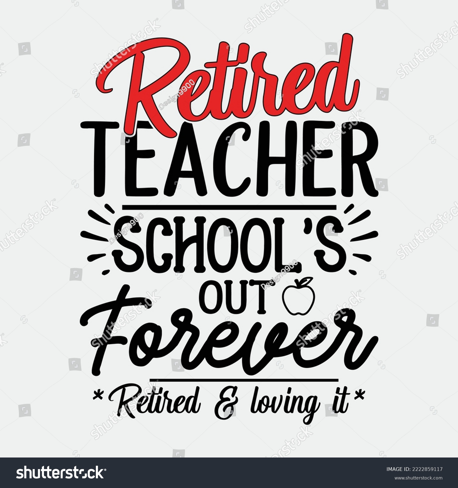 SVG of retired teacher school’s out forever svg shirt ideas svg