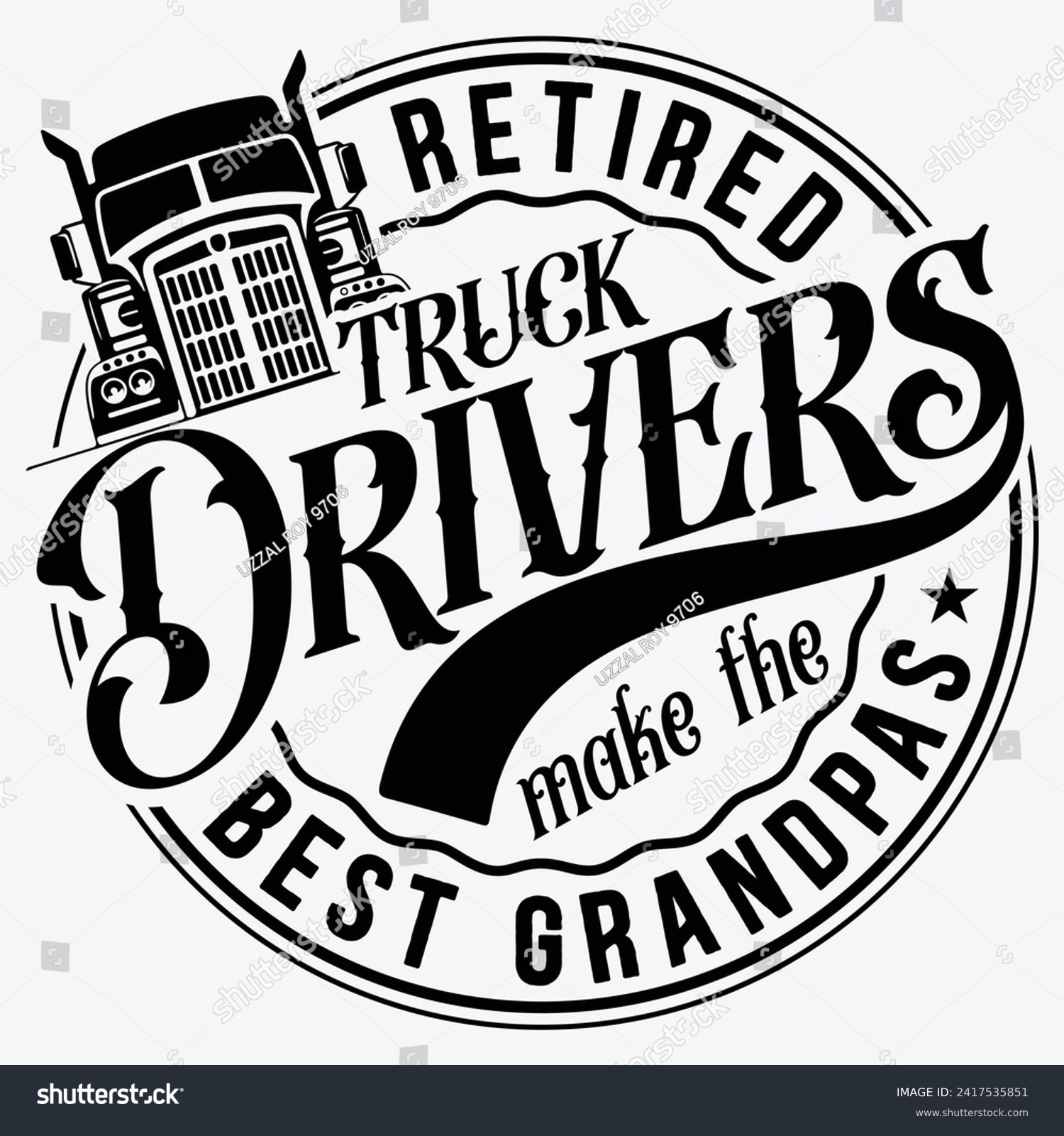 SVG of Retired Truck drivers Make The Best Grandpas t-shirt design svg